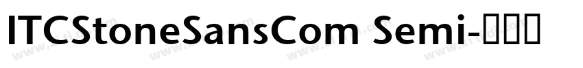 ITCStoneSansCom Semi字体转换